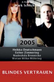 Blindes Vertrauen 2005 on netflix