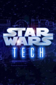 Star Wars Tech 2007 on netflix
