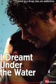 I Dreamt Under the Water 2008 on netflix