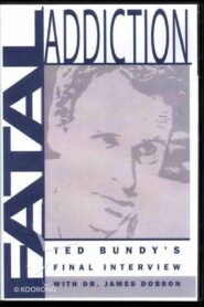Fatal Addiction: Ted Bundy’s Final Interview 1989 on netflix