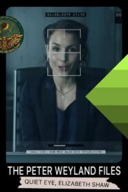 The Peter Weyland Files: Quiet Eye, Elizabeth Shaw 2012 on netflix