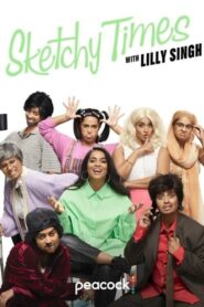 Sketchy Times with Lilly Singh 2020 on netflix