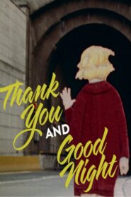 Thank You and Good Night 1992 on netflix