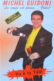 Michel Guidoni – La coupe est pleine… flûte 1998 on netflix
