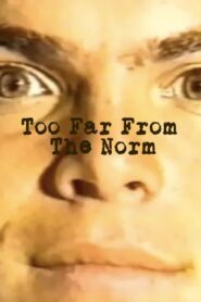 Too Far from the Norm 1987 on netflix