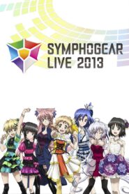 Symphogear Live 2013 2013 on netflix