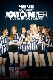 4EVE Concert “NOW OR NEVER” Live at Impact Arena 2024 on netflix