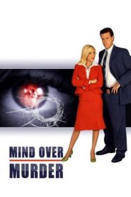 Mind Over Murder 2006 on netflix