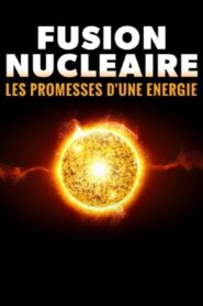 Versprechen Kernfusion? – Der Wettlauf um die Energie der Zukunft 2023 on netflix