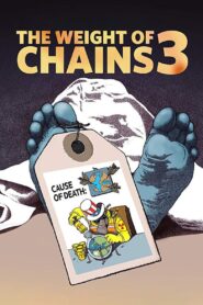 The Weight of Chains 3 2019 on netflix