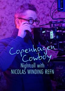 Copenhagen Cowboy: Nightcall with Nicolas Winding Refn 2023 on netflix