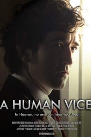 A Human Vice 2012 on netflix
