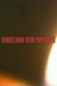 Maquillando entre monstruos 2007 on netflix