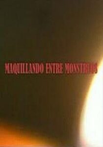Maquillando entre monstruos 2007 on netflix