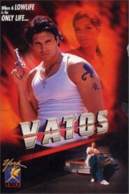 Vatos 2002 on netflix