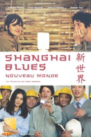 Shanghaï Blues, nouveau monde 2013 on netflix