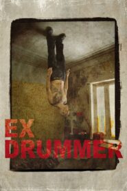 Ex Drummer 2007 on netflix