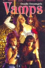Vamps: Deadly Dreamgirls 1995 on netflix