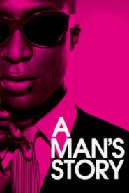 A Man’s Story 2011 on netflix