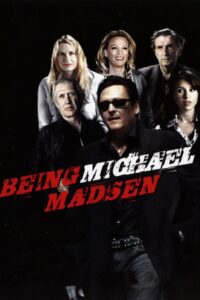Being Michael Madsen 2007 on netflix
