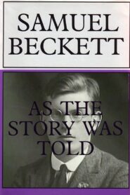 Samuel Beckett: As the Story Was Told 1996 on netflix