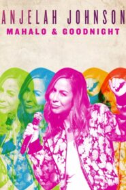 Anjelah Johnson: Mahalo & Goodnight 2017 on netflix