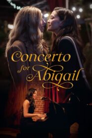 Concerto for Abigail 2024 on netflix