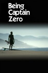 Being Captain Zero 2009 on netflix