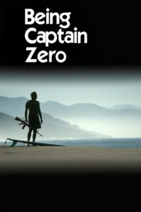 Being Captain Zero 2009 on netflix