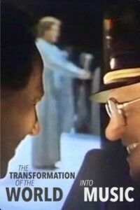 The Transformation of the World Into Music 1996 on netflix