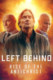 Left Behind: Rise of the Antichrist 2023 on netflix