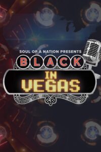 Soul of a Nation Presents: Black in Vegas 2023 on netflix