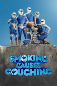Smoking Causes Coughing 2022 on netflix