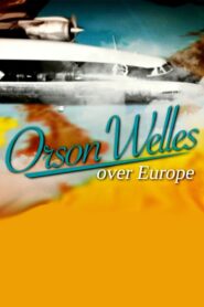 Orson Welles Over Europe 2009 on netflix