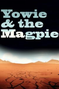 Yowie and the Magpie 2008 on netflix