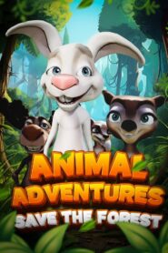 Animal Adventures: Save The Forest 2024 on netflix
