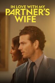 In Love with My Partner’s Wife 2022 on netflix