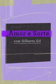 Amor e Sorte com Gilberto Gil 2020 on netflix