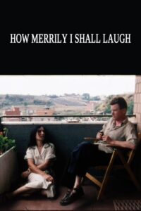 How Merrily I Shall Laugh: Danièle Huillet and Jean-Marie Straub on Their Film Class Relations 1984 on netflix