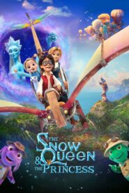 The Snow Queen and the Princess 2022 on netflix