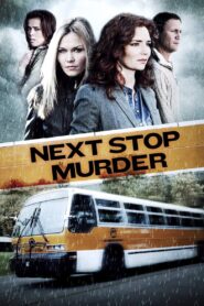Next Stop Murder 2010 on netflix