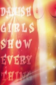 Danish Girls Show Everything 1996 on netflix