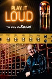 Play It Loud: The Story of Marshall 2014 on netflix