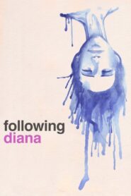 Following Diana 2015 on netflix
