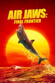 Air Jaws: Final Frontier 2023 on netflix