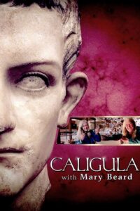Caligula with Mary Beard 2013 on netflix