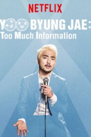 Yoo Byung Jae: Too Much Information 2018 on netflix