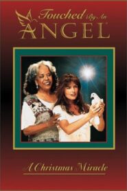 Touched by an Angel: A Christmas Miracle 1998 on netflix