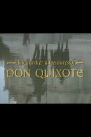 The Further Adventures of Don Quixote 1995 on netflix