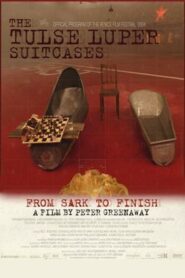 The Tulse Luper Suitcases, Part 3: From Sark to the Finish 2005 on netflix
